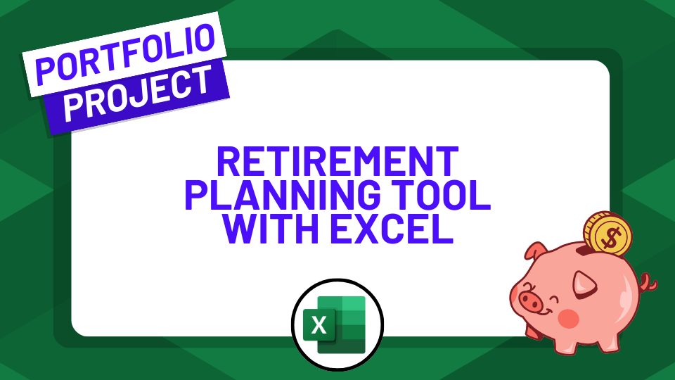 Create a Retirement Planning Tool with Excel Create a Retirement Planning Tool with Excel