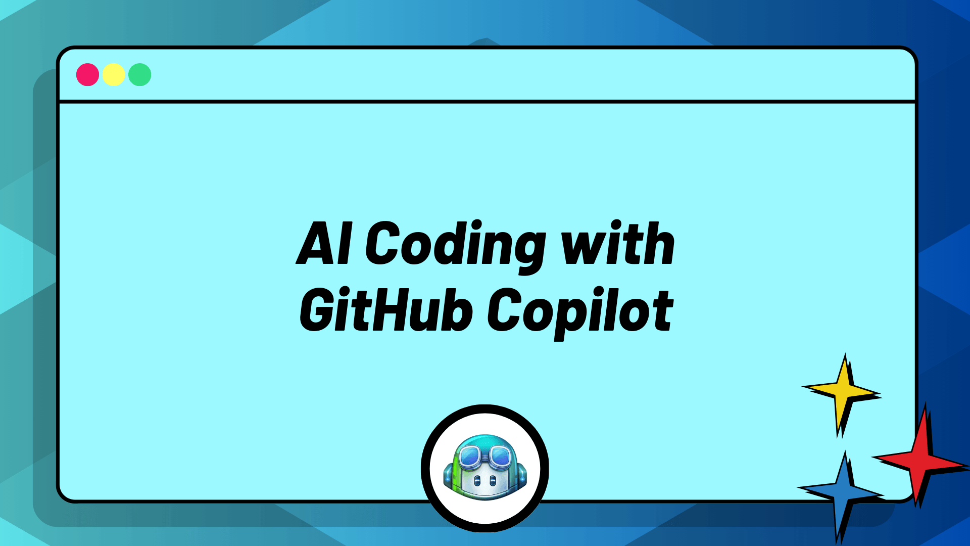 AI Coding with GitHub Copilot AI Coding with GitHub Copilot
