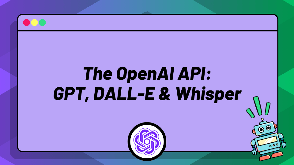 Creación de Apps con IA usando la API de OpenAI: GPT, DALL-E y Whisper Creación de Apps con IA usando la API de OpenAI: GPT, DALL-E y Whisper