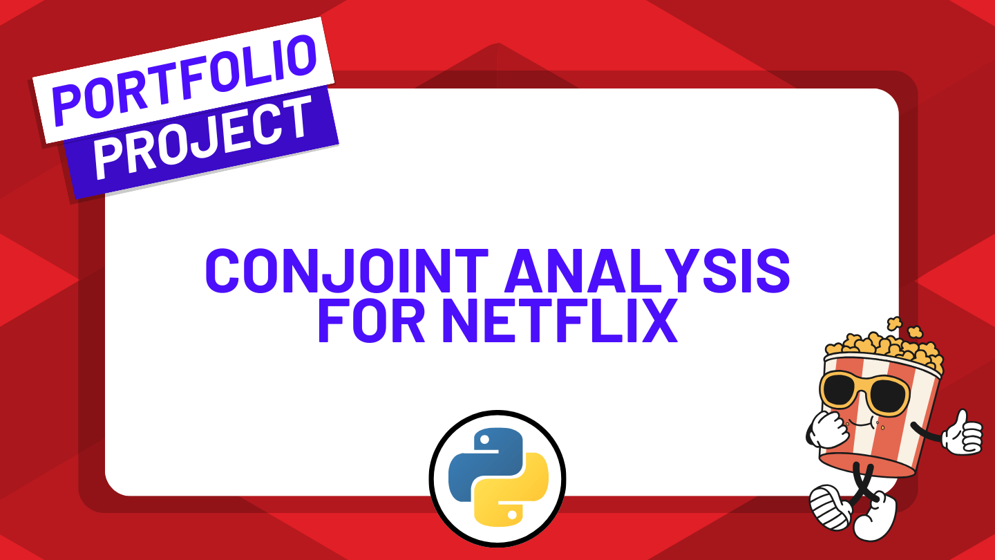 Conduct a Choice-Based Conjoint Analysis for Netflix with Python Conduct a Choice-Based Conjoint Analysis for Netflix with Python