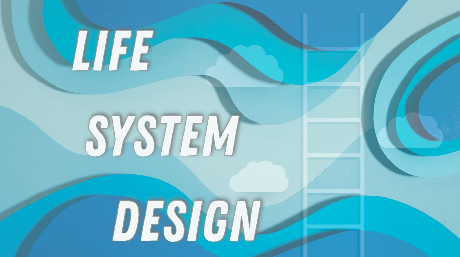 How to be Happy: Life System Design How to be Happy: Life System Design